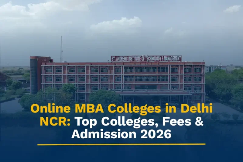Online MBA Courses in Delhi NCR: Top Colleges, Fees & Admission 2026
