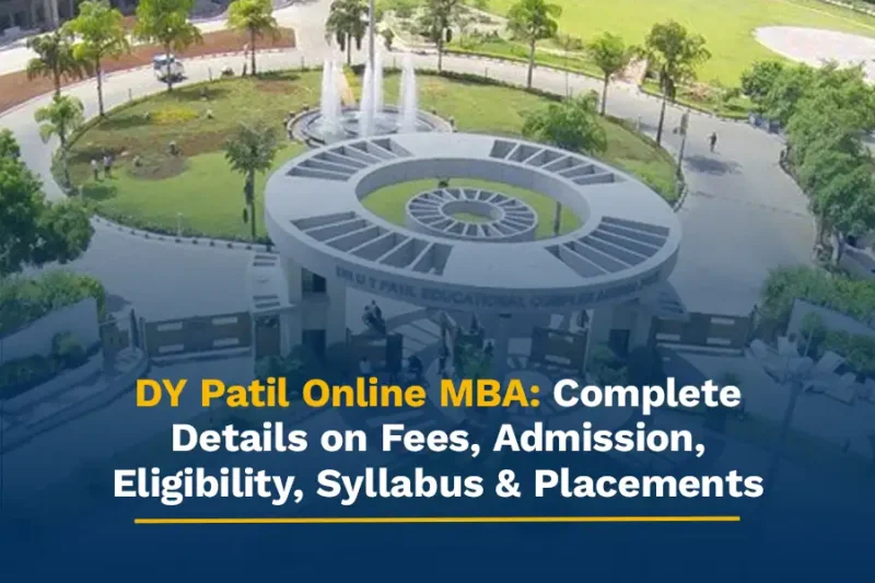 DY Patil Online MBA 2026: Complete Details on Fees, Admission, Eligibility, Syllabus & Placements