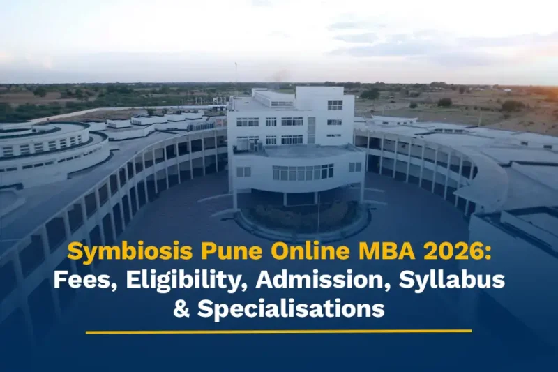 Symbiosis Pune Online MBA 2026: Fees, Eligibility, Admission, Syllabus & Specialisations